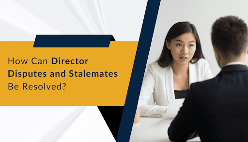 How Can Director Disputes and Stalemates Be Resolved?